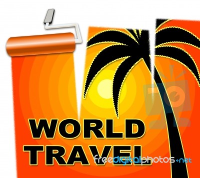 World Travel Indicates Voyage Worldly And Globe Stock Image