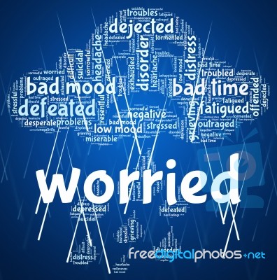 Worried Word Indicates Ill At Ease And Agitated Stock Image