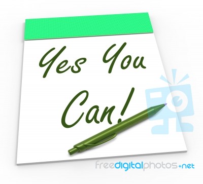 Yes You Can Notepad Shows Self-belief And Confidence Stock Image