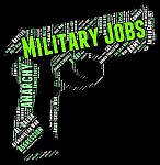 Military Jobs Indicates Armed Forces And Army Stock Photo